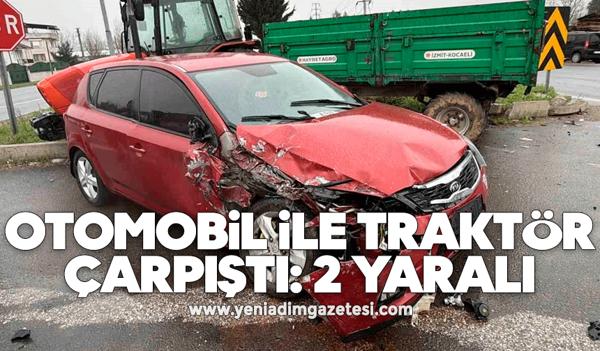 Otomobil ile traktör çarpıştı: 2 yaralı