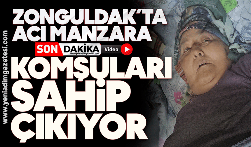 Zonguldak'ta acı manzara: Komşuları sahip çıkıyor