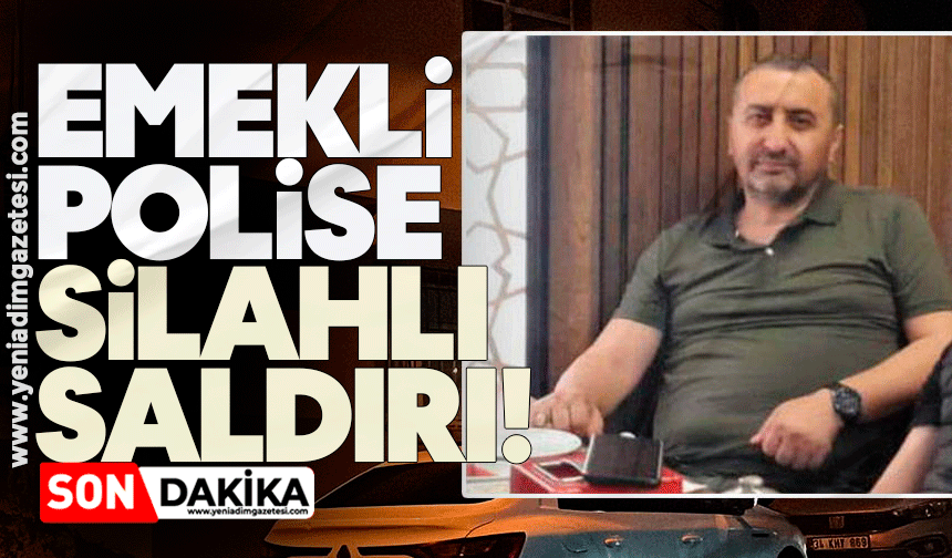 Emekli polis silahla yaralandı