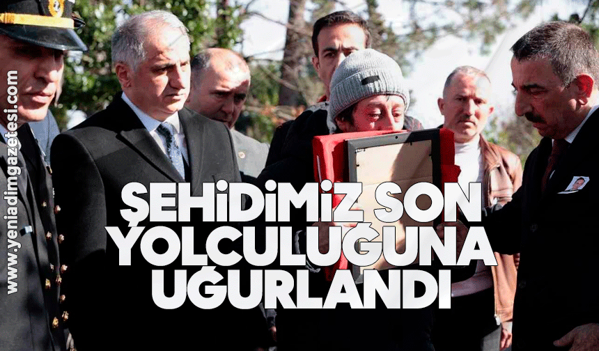 Şehidimiz son yolculuğuna uğurlandı