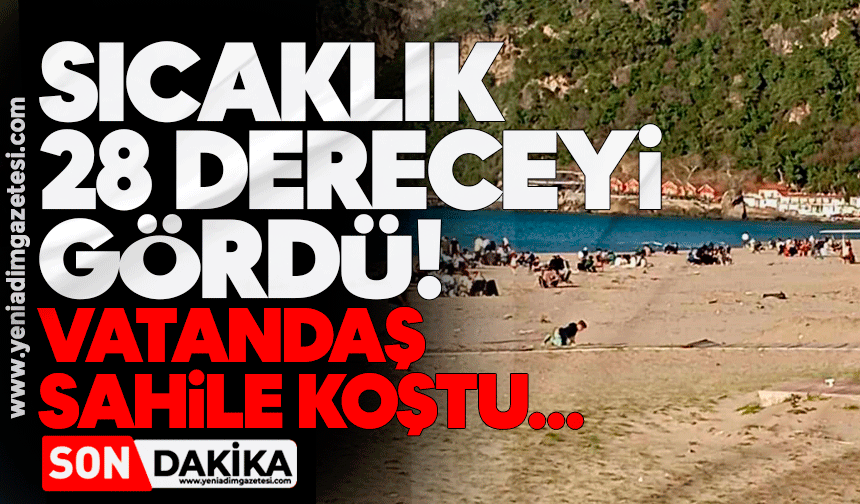 Sıcaklık 28 dereceyi gördü!