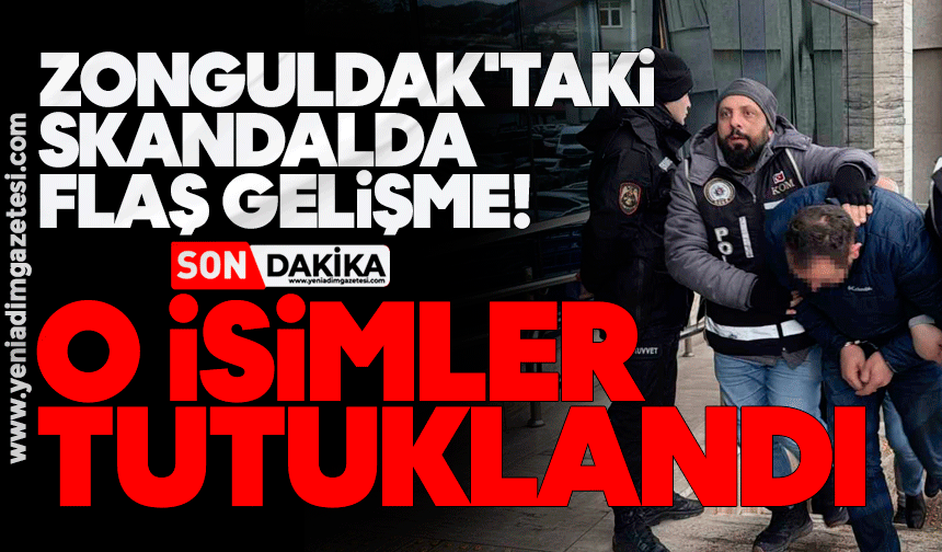 Zonguldak'taki skandalda flaş gelişme! O isimler tutuklandı