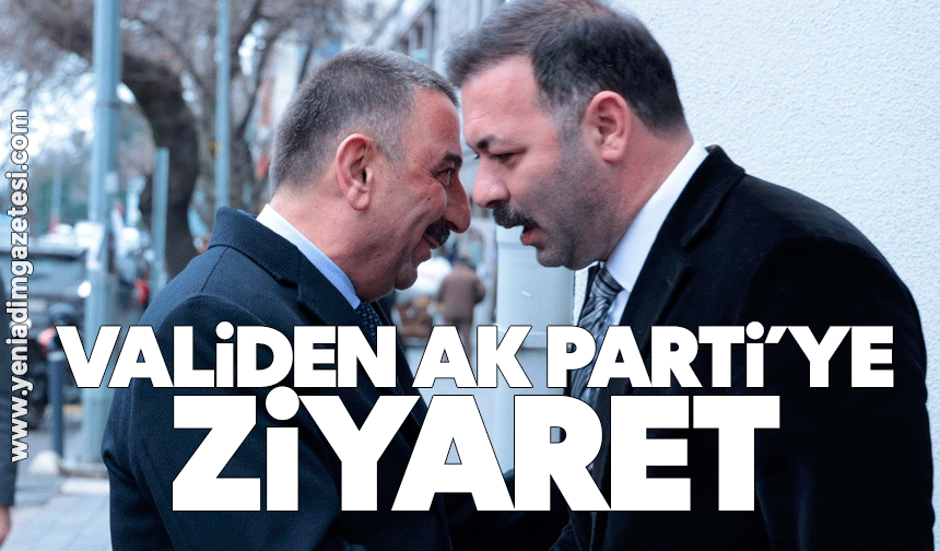 Vali Hacıbektaşoğlu’ndan AK Parti’ye ziyaret