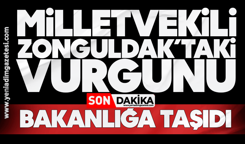 Milletvekili Zonguldak’taki büyük vurgunu bakanlığa taşıdı