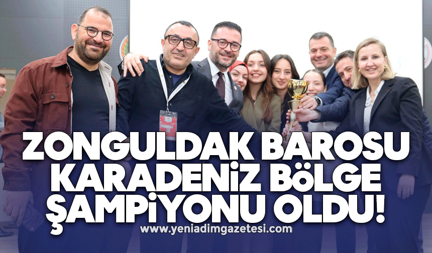 Zonguldak Barosu Karadeniz bölge şampiyonu oldu!