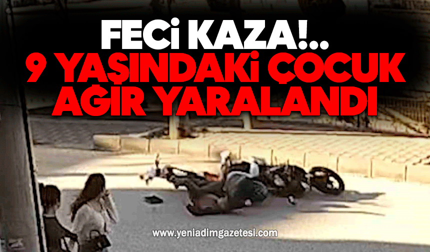 Feci kaza: 9 yaşındaki çocuk ağır yaralandı