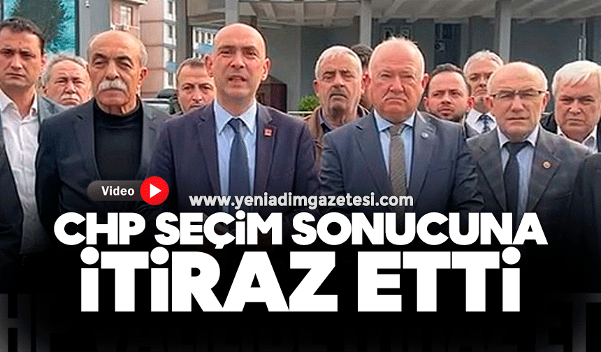 CHP seçim sonucuna itiraz etti