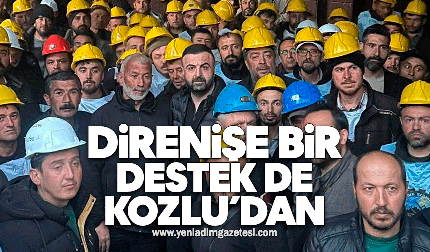 Maden işçilerinin direnişine bir destek de Kozlu’dan geldi