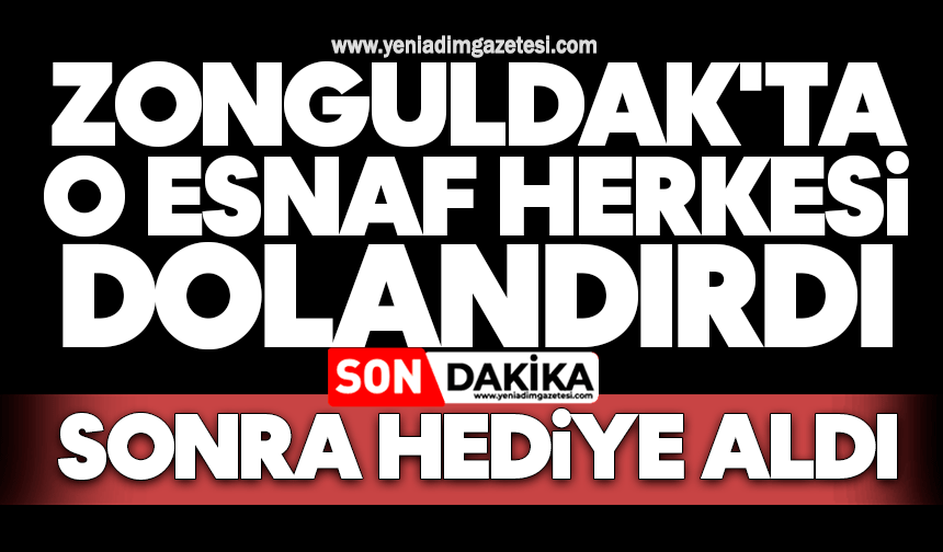 Zonguldak'ta o esnaf herkesi dolandırdı, sonra hediye aldı