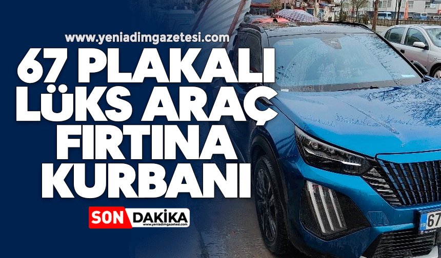 67 plakalı lüks araç fırtına kurbanı