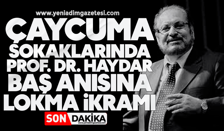 Çaycuma sokaklarında Prof. Dr. Haydar Baş anısına lokma ikramı