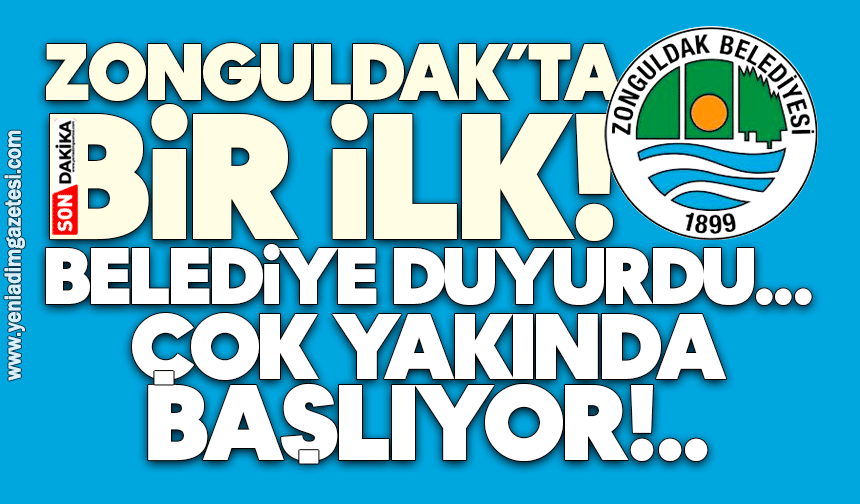 Zonguldak’ta bir ilk! Belediye duyurdu: Çok yakında başlıyor…