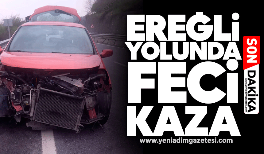 Ereğli yolunda feci kaza