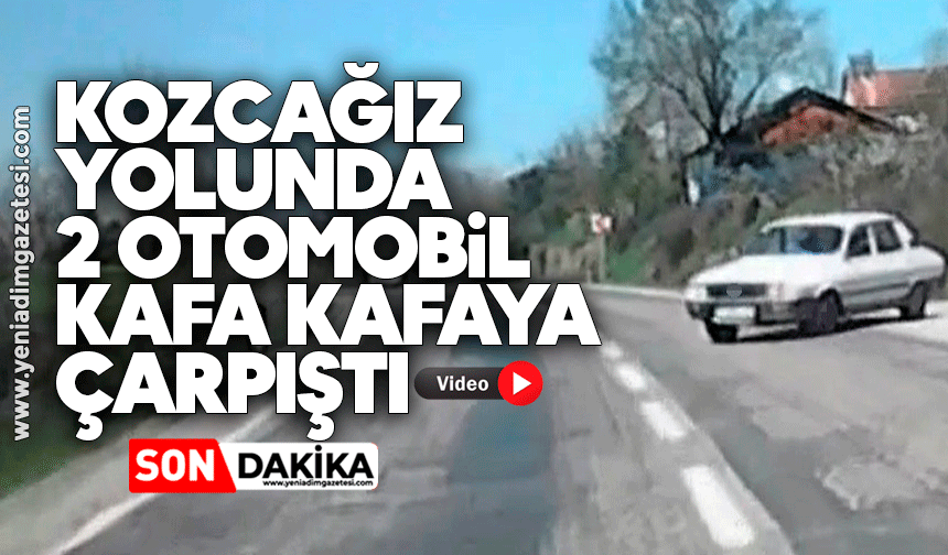 Kozcağız yolunda 2 otomobil kafa kafaya çarpıştı