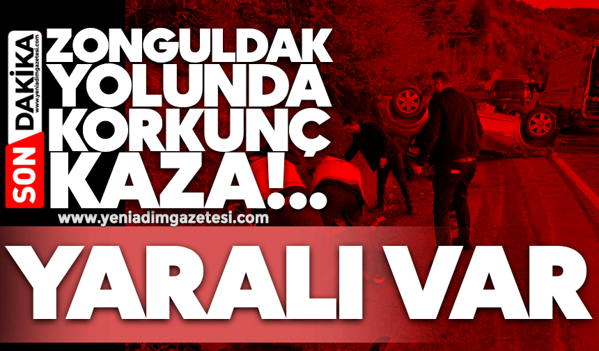 Zonguldak yolunda korkunç kaza!
