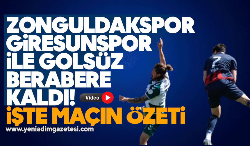 Zongulakspor Giresunspor ile berabere kaldı! İşte maçın özeti...