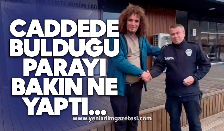 Caddede bulduğu parayı bakın ne yaptı