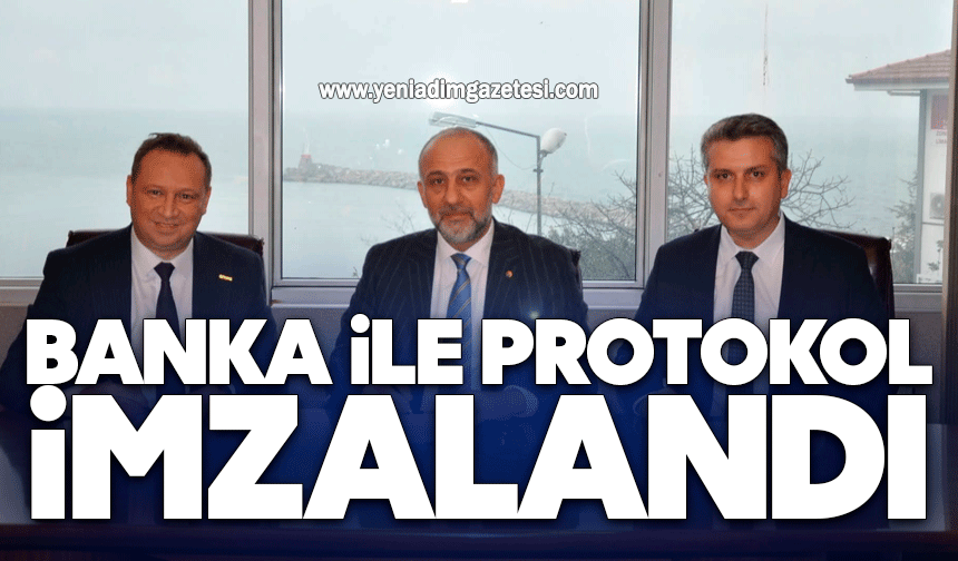 Banka ile Protokol imzalandı