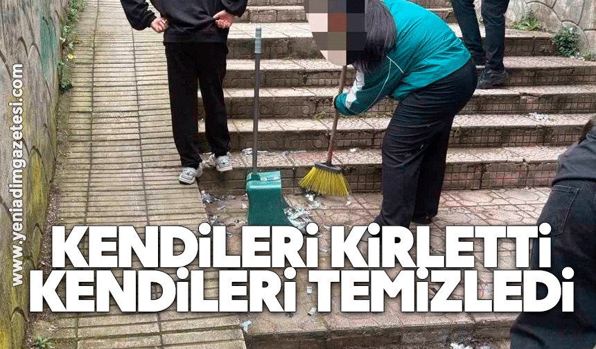 Kendileri kirletti, kendileri temizledi