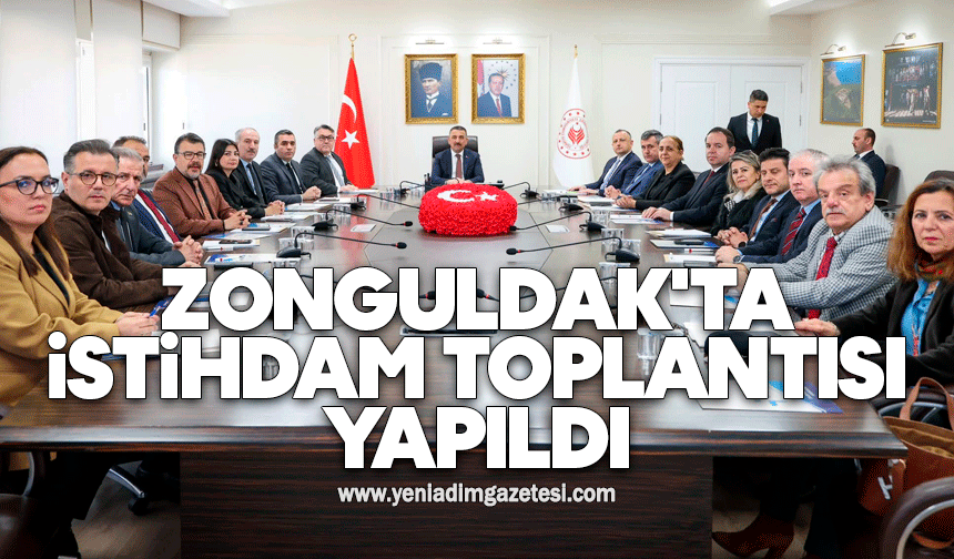 Zonguldak'ta İstihdam toplantısı yapıldı