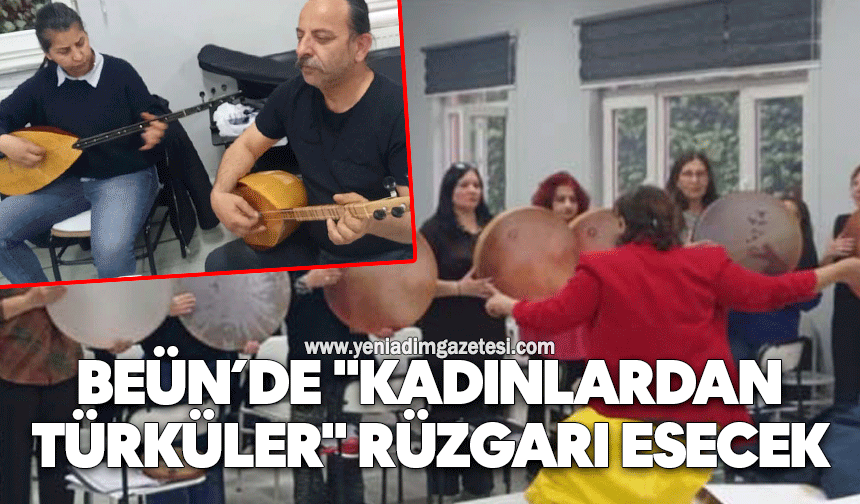 BEÜN’de "Kadınlardan Türküler" rüzgarı esecek
