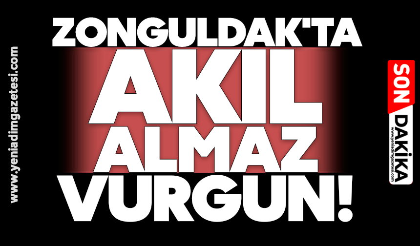 Zonguldak'ta akıl almaz vurgun!