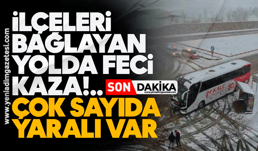 İlçeleri bağlayan yolda feci kaza: Çok sayıda yaralı var