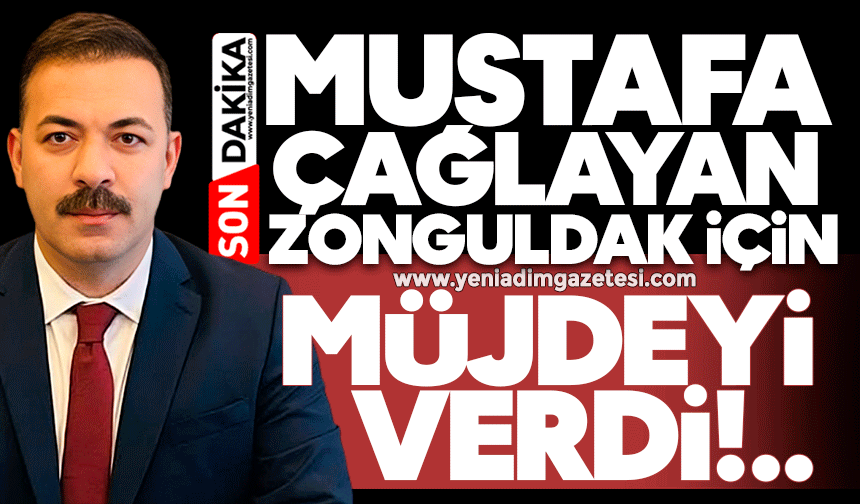 Mustafa Çağlayan duyurdu: Zonguldak için büyük gün belli oldu