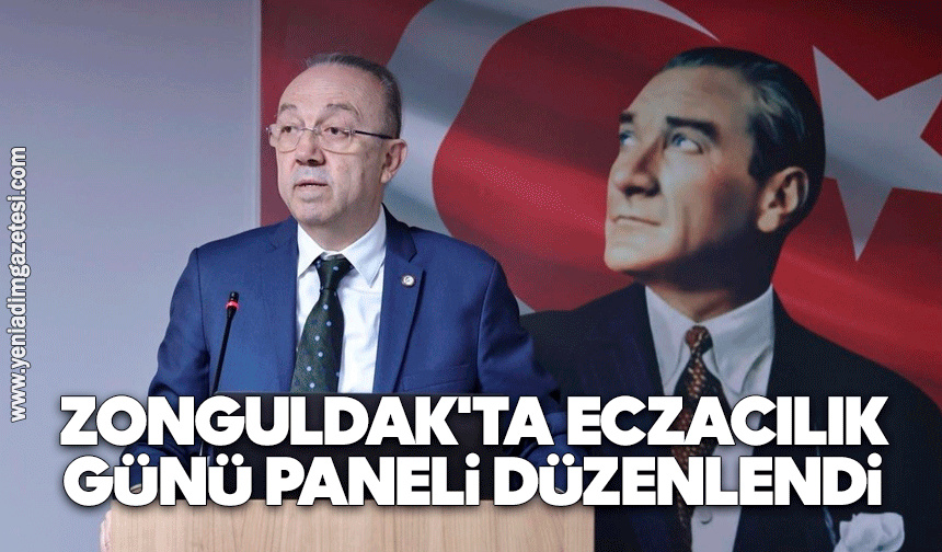 Zonguldak'ta Eczacılık Günü paneli düzenlendi