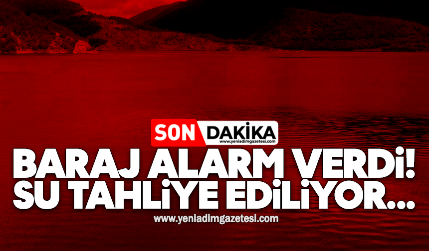 Baraj alarm verdi! Su tahliye ediliyor...