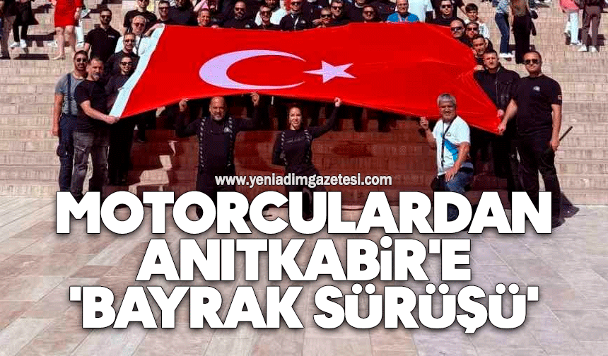 Motorculardan Anıtkabir'e 'bayrak sürüşü'