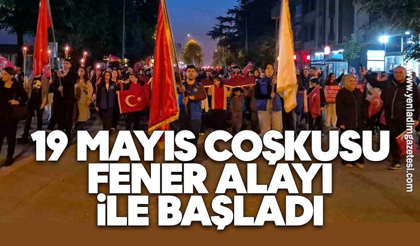 19 Mayıs coşkusu fener alayı ile başladı