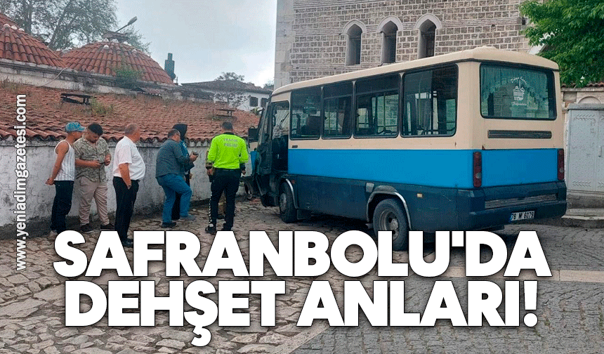 Safranbolu'da dehşet anları!