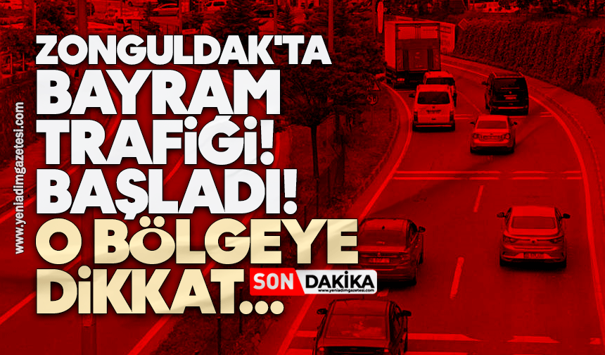 Zonguldak'ta bayram trafiği! O bölgeye dikkat...