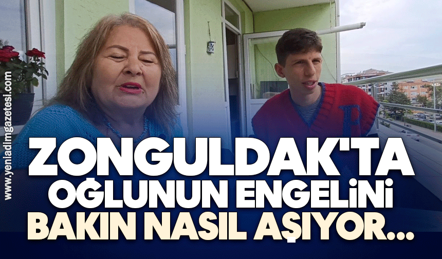 Zonguldak'ta oğlunun engelini bakın nasıl aşıyor...