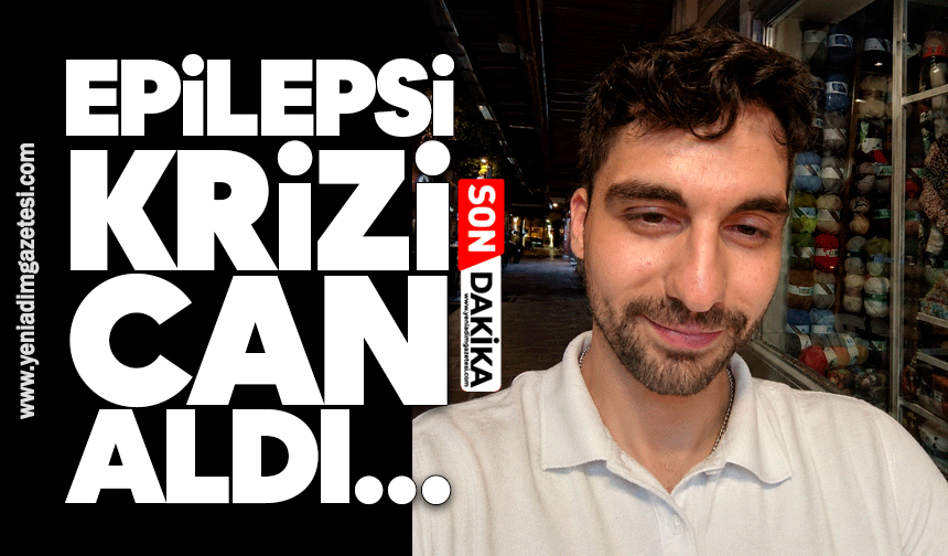 Epilepsi krizi can aldı...