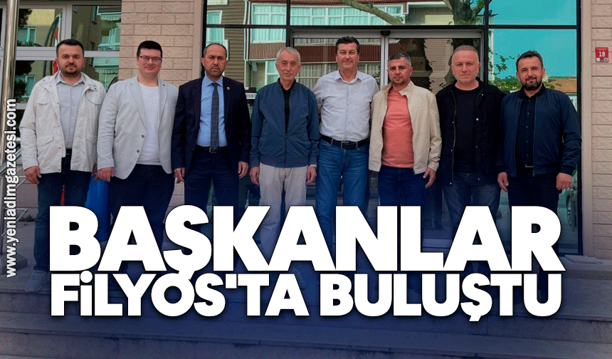 Başkanlar Filyos'ta buluştu