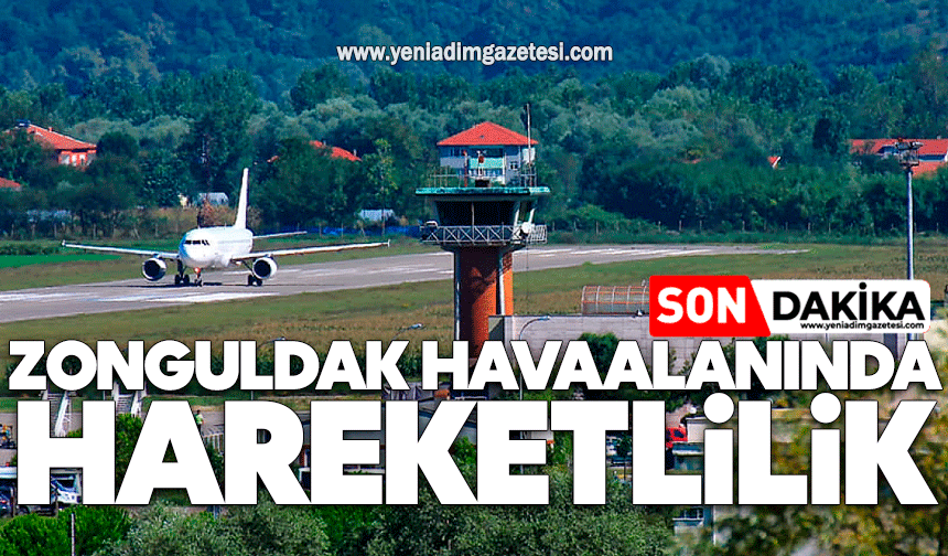 Zonguldak havaalanında hareketlilik