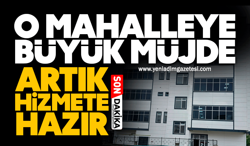 O mahalleye müjde: Hizmete hazır hale geldi!