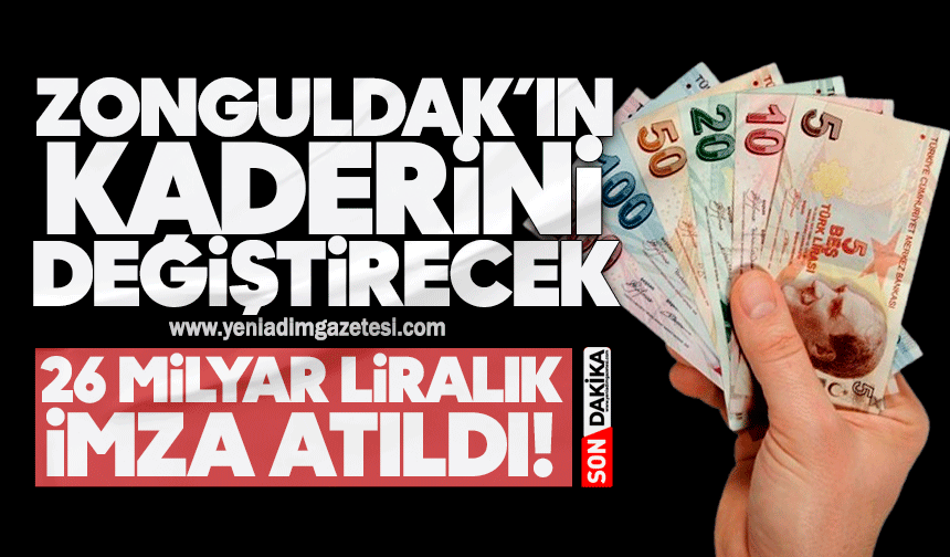 Zonguldak’ın kaderini değiştirecek 26 milyar liralık imza atıldı! İşte o firmalar…