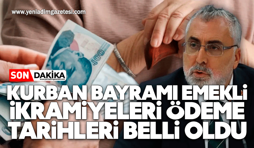 Kurban Bayramı emekli ikramiyeleri ödeme tarihleri belli oldu