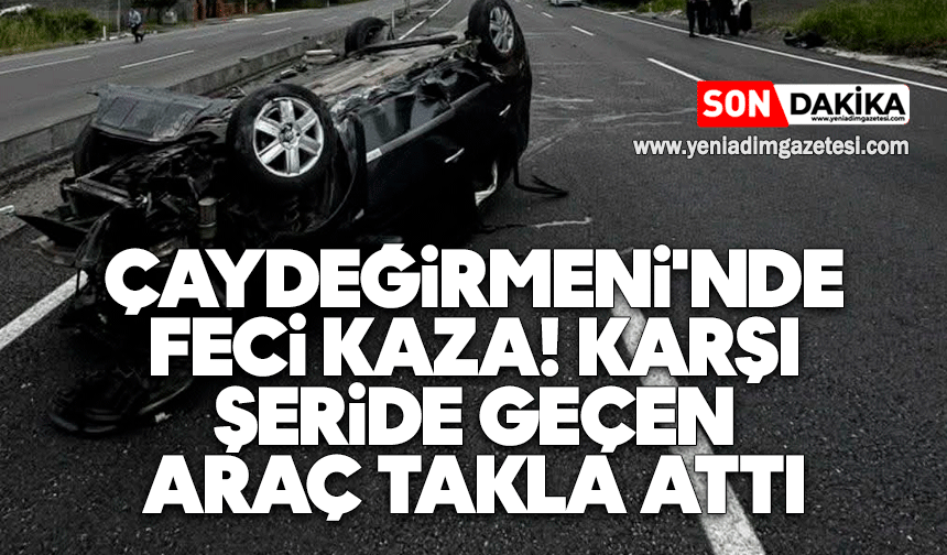 Çaydeğirmeni'nde feci kaza: Karşı şeride geçen araç takla attı