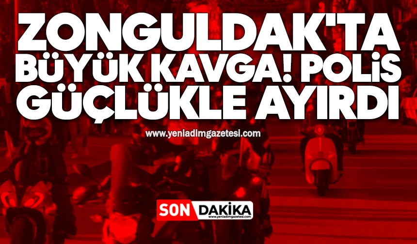 Zonguldak'ta büyük kavga! Polis güçlükle ayırdı