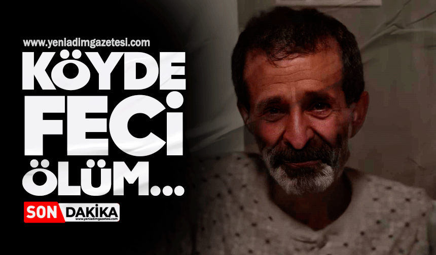 Köyde feci ölüm