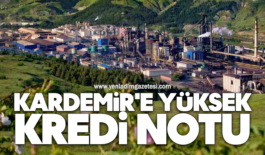 KARDEMİR'e yüksek kredi notu