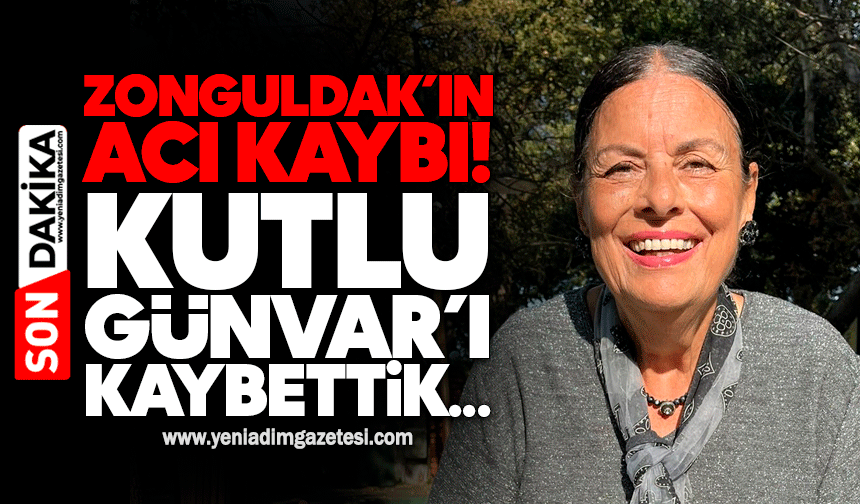 Zonguldak’ın acı kaybı: Kutlu Günvar’ı kaybettik