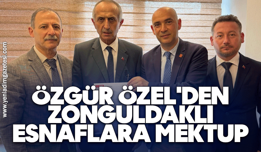 Özgür Özel'den Zonguldaklı esnaflara mektup