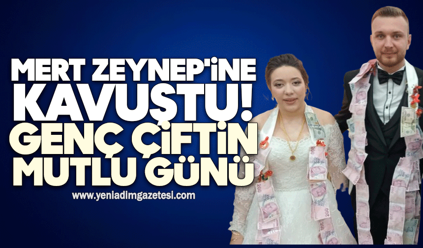 Mert Zeynep'ine kavuştu! Genç çiftin mutlu günü