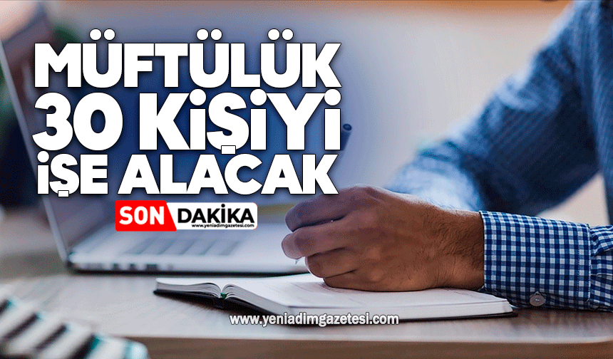 Müftülük 30 kişiyi işe alacak