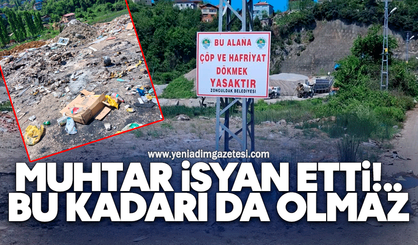 Muhtar isyan etti: Bu kadarı da olmaz